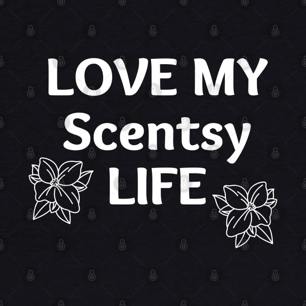 love my scentsy life by scentsySMELL